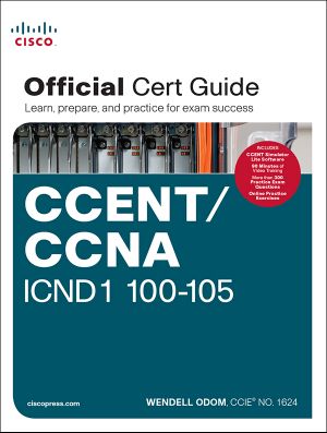 CCENT/CCNA ICND1 100-105 Official Certification Guide