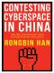 Contesting Cyberspace in China, Online Expression and Authoritarian Resilience