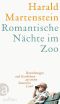 Romantische Nächte im Zoo · Betrachtungen und Geschichten aus einem komischen Land