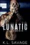 LUNATIC (RUTHLESS ASYLUM (A RUTHLESS UNDERWORLD NOVEL Book 2)