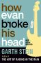 How Evan Broke His Head and Other Secrets