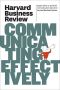 Harvard Business Review on Communicating Effectively