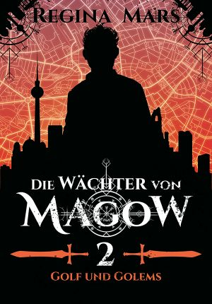 Die Wächter von Magow - Band 2: Golf und Golems