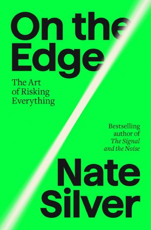 On the Edge · The Art of Risking Everything