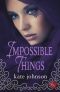 Impossible Things