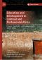 Education and Development in Colonial and Postcolonial Africa, Policies, Paradigms, and Entanglements, 1890s–1980s