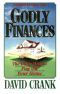 Godly Finances - the Bible Way to Pay Off Your Home