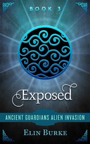 EXPOSED · Sci-fi Alien Romance · A New Adult Paranormal Suspense Romance (Ancient Guardians Alien Invasion Book 3)