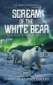 Scream of The White Bear