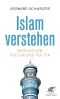 Islam verstehen · Geschichte, Kultur und Politik