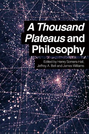 A Thousand Plateaus and Philosophy