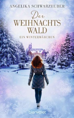 Der Weihnachtswald · Ein Wintermärchen