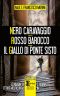 Nero Caravaggio - Rosso Barocco - Il Giallo Di Ponte Sisto