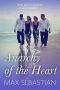 Anarchy of the Heart · The Complete Erotic Novel