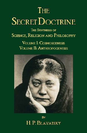 The Secret Doctrine by H.P. Blavatsky Vols. I & II