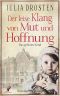 Der leise Klang von Mut und Hoffnung · Das geheime Kind