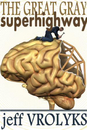 The Great Gray Superhighway