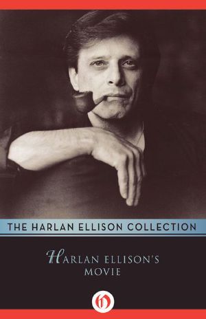 Harlan Ellison's Movie · the Screenplay