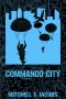 Commando City · A World at War Novel (World at War Online Book 7)