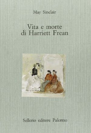 Vita e morte di Harriett Frean