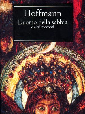 L’uomo Della Sabbia E Altri Racconti