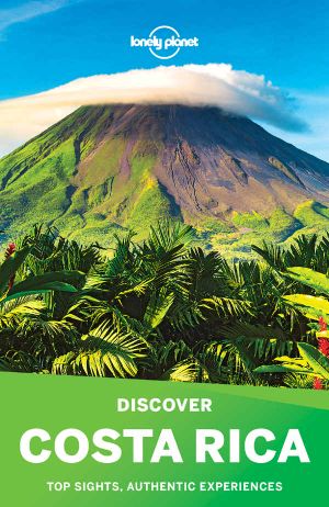 Lonely Planet's Discover Costa Rica (Travel Guide)