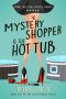 The Mystery Shopper & The Hot Tub: Book One Of The De'ath Family Antics