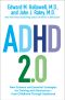 ADHD 2.0, New Science and Essential Strategies for Thriving with Distraction--from Childhood through Adulthood