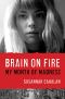 Brain on Fire · My Month of Madness