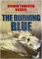 The Burning Blue