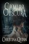 Camera Obscura (A Novel of Shadows Book 1)