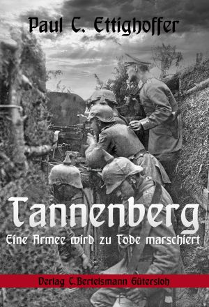 Tannenberg · Eine Armee wird zu Tode marschiert