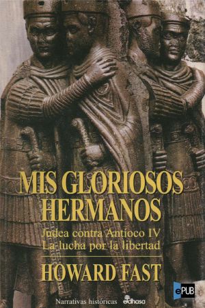 Mis gloriosos hermanos