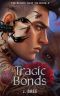 Tragic Bonds (The Bonds that Tie Book 5)