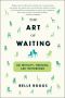 The Art of Waiting