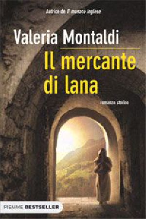 Valeria Montaldi - Il Mercante Di Lana 01