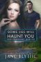 Some Lies Will Haunt You (River's End Rescues Book 2)