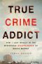 True Crime Addict