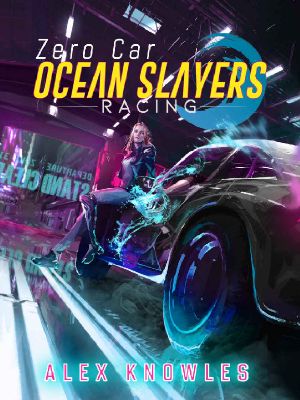 Zero Car (Ocean Slayers Racing Book 1)