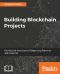 Building Blockchain Projects