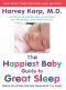 The Happiest Baby Guide to Great Sleep · Simple Solutions for Kids From Birth to 5 Years