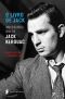 O Livro De Jack · Uma Biografia Oral De Jack Kerouac