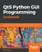 Qt5 Python GUI Programming Cookbook · Building Responsive and Powerful Cross-Platform Applications With PyQt