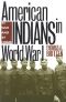 American Indians in World War I · at War and at Home