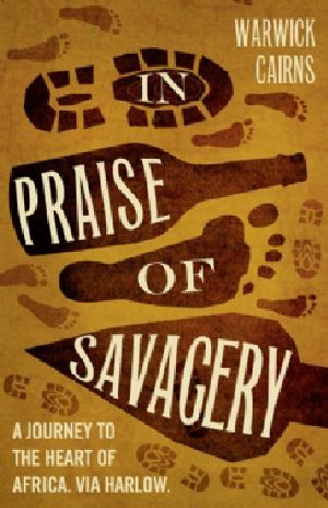 In Praise of Savagery