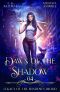 Dawn of the Shadow (Legacy of the Shadow’s Blood Book 4)