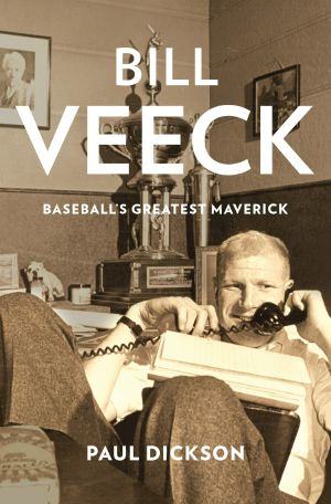 Bill Veeck · Baseball Greatest Maverick
