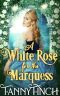 A White Rose for the Marquess · A Clean & Sweet Regency Historical Romance (Regency Roses Book 2)