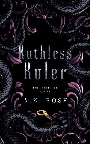 Ruthless Ruler (The Institute Series Book 3)