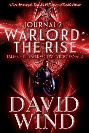 Warlord: The Rise, Tales of Nevaeh, Vol. VII, Journal 2